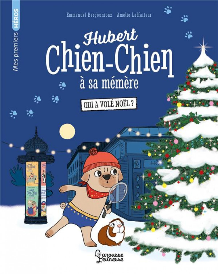 HUBERT CHIEN-CHIEN A SA MEMERE : QUI A VOLE NOEL ? - BERGOUNIOUX, EMMANUEL  - LAROUSSE