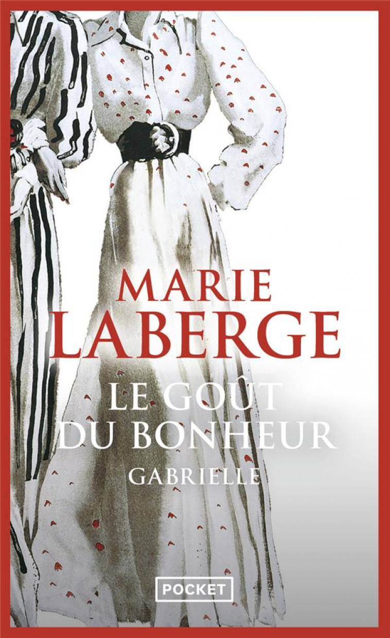 LE GOUT DU BONHEUR - TOME 1 GABRIELLE - VOL01 - LABERGE MARIE - POCKET