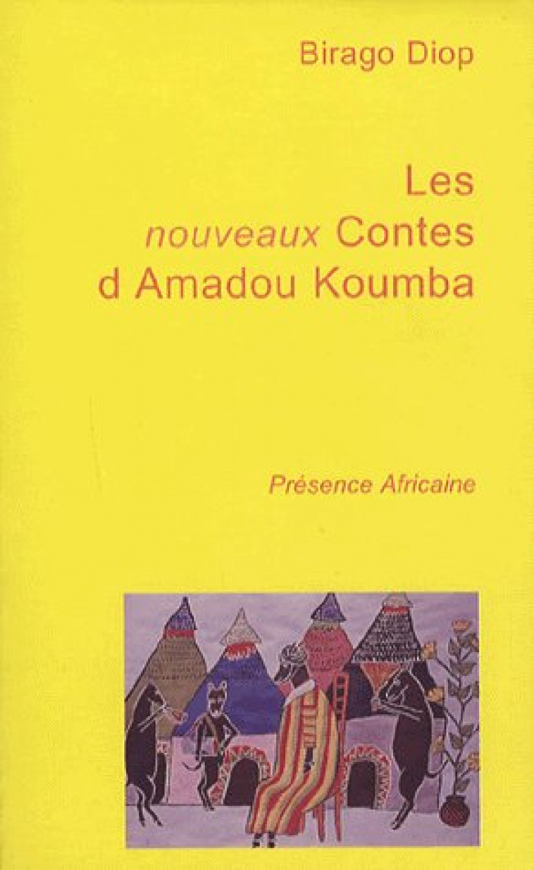 LES NOUVEAUX CONTES D'AMADOU KOUMBA - DIOP BIRAGO (SEN) - PRESENCE AFRICA