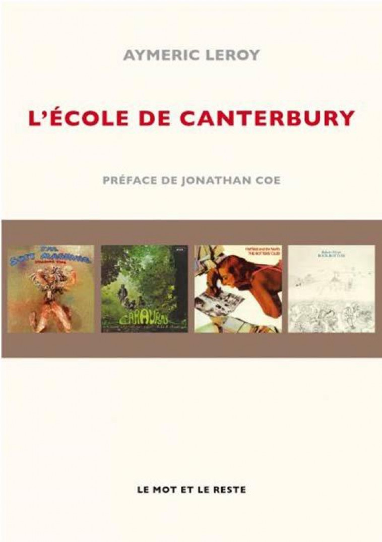 L'ECOLE DE CANTERBURY - LEROY, AYMERIC - Mot et le reste