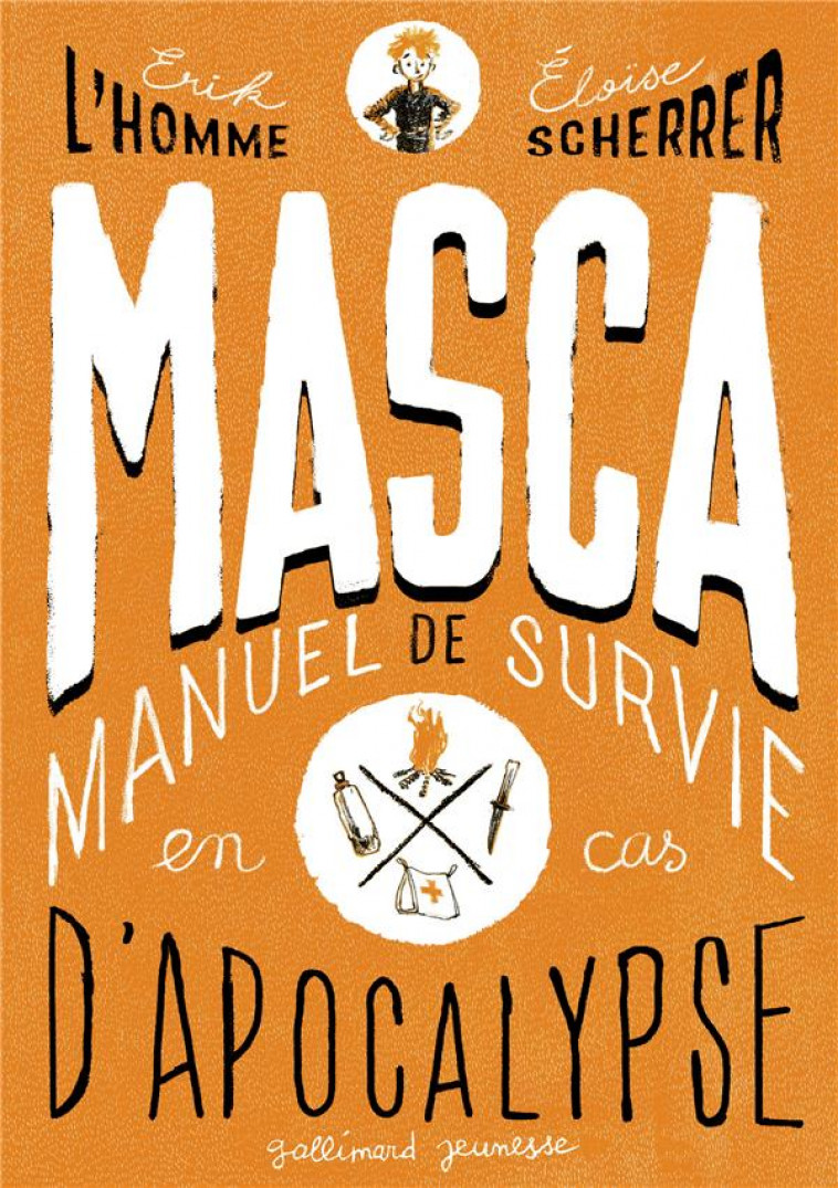 MASCA - MANUEL DE SURVIE EN CAS D-APOCALYPSE - L-HOMME/SCHERRER - GALLIMARD