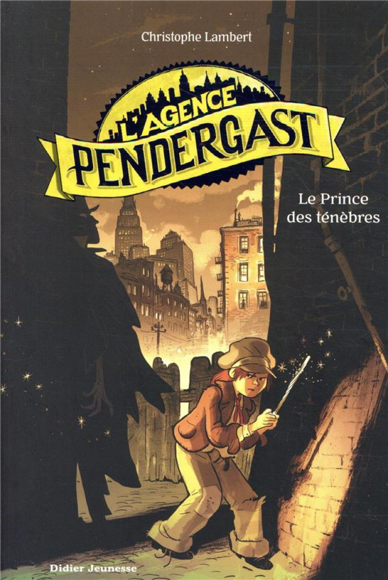 L-AGENCE PENDERGAST - LE PRINCE DES TENEBRES - LAMBERT/SACRE - DIDIER