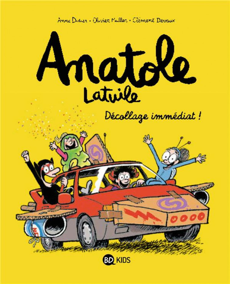 ANATOLE LATUILE, TOME 15 - DECOLLAGE IMMEDIAT ! - DEVAUX/MULLER/DIDIER - BAYARD JEUNESSE