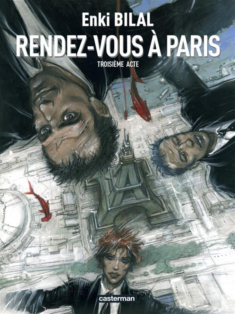 LE SOMMEIL DU MONSTRE T.3  -  RENDEZ-VOUS A PARIS - BILAL, ENKI - CASTERMAN