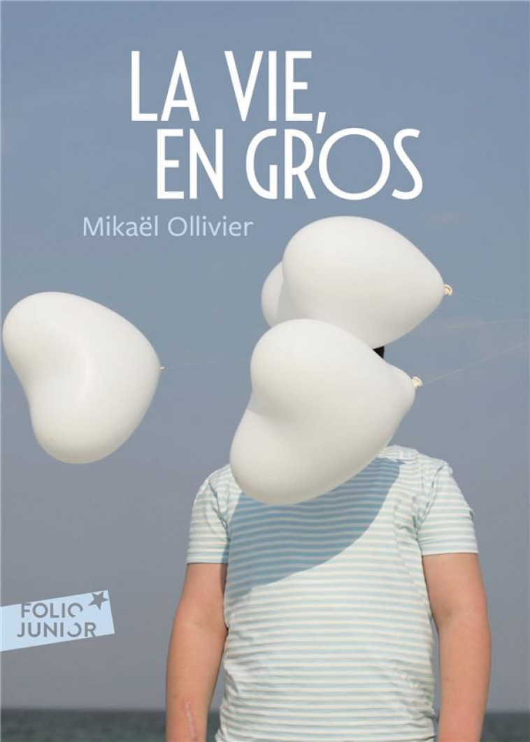 LA VIE, EN GROS - OLLIVIER MIKAEL - GALLIMARD