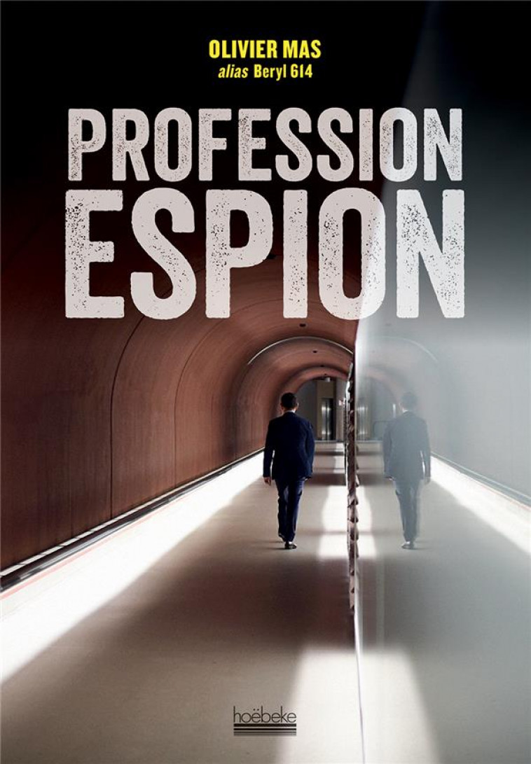 PROFESSION ESPION - MAS OLIVIER - HOEBEKE