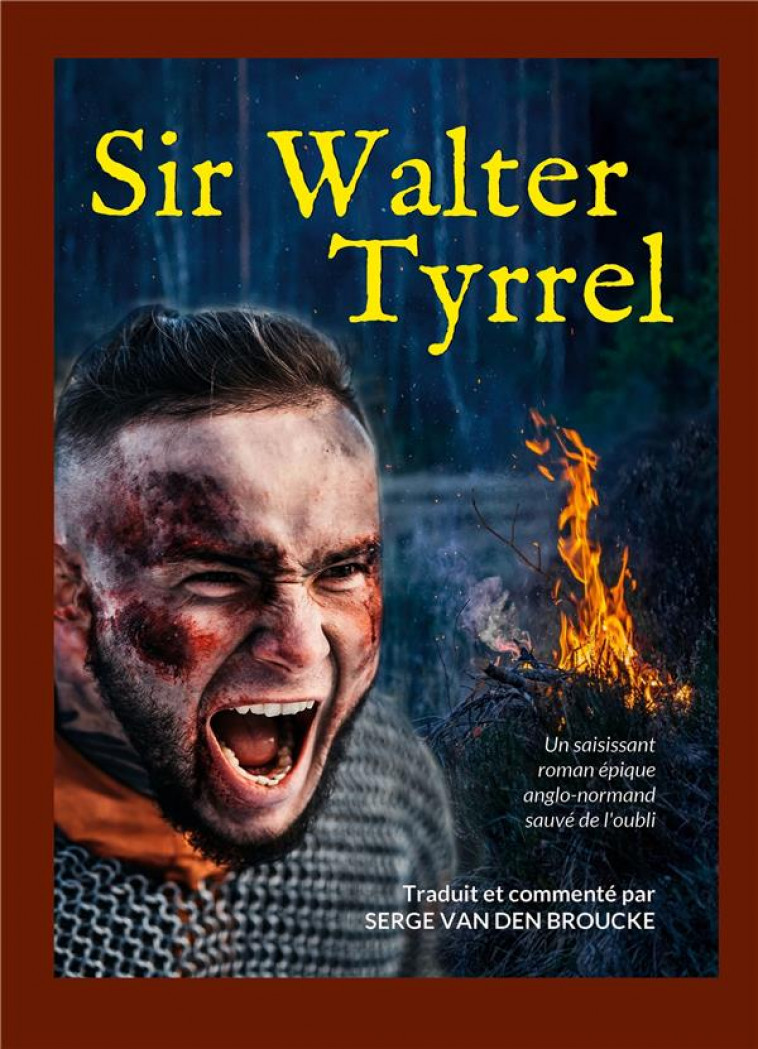 SIR WALTER TYRREL : UNE EPOPEE MEDIEVALE ANGLO-NORMANDE - VAN DEN BROUCKE - BOOKS ON DEMAND