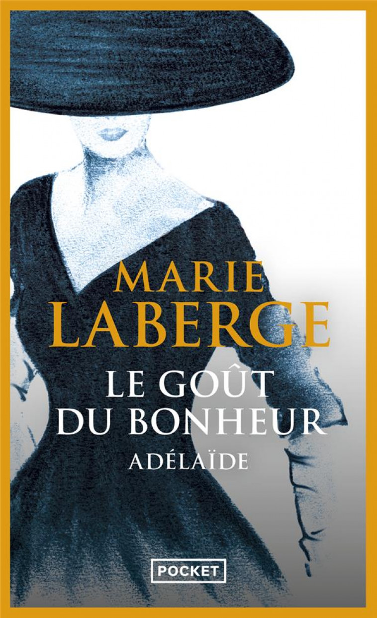 LE GOUT DU BONHEUR - T2 - VOL02 - LABERGE MARIE - POCKET