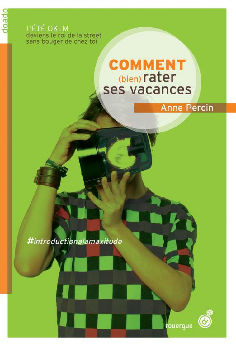 COMMENT (BIEN) RATER SES VACANCES - PERCIN ANNE - Rouergue