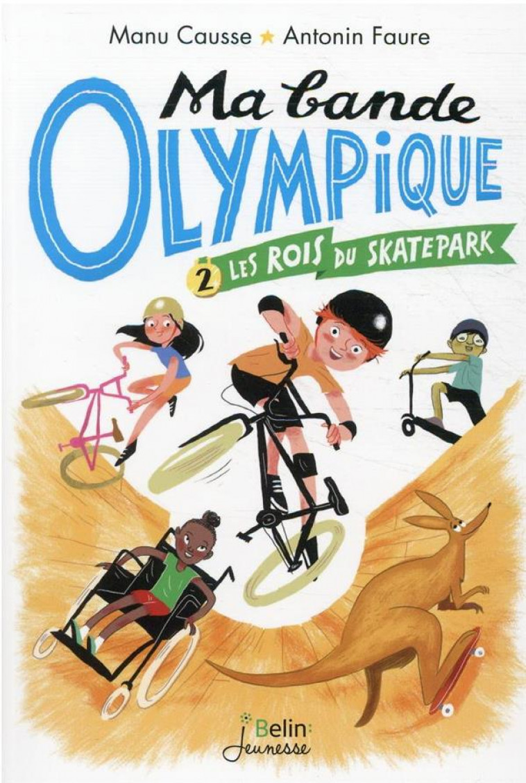 LES ROIS DU SKATE PARK - MA BANDE OLYMPIQUE  T2 - CAUSSE/FAURE - DORLING KINDERS