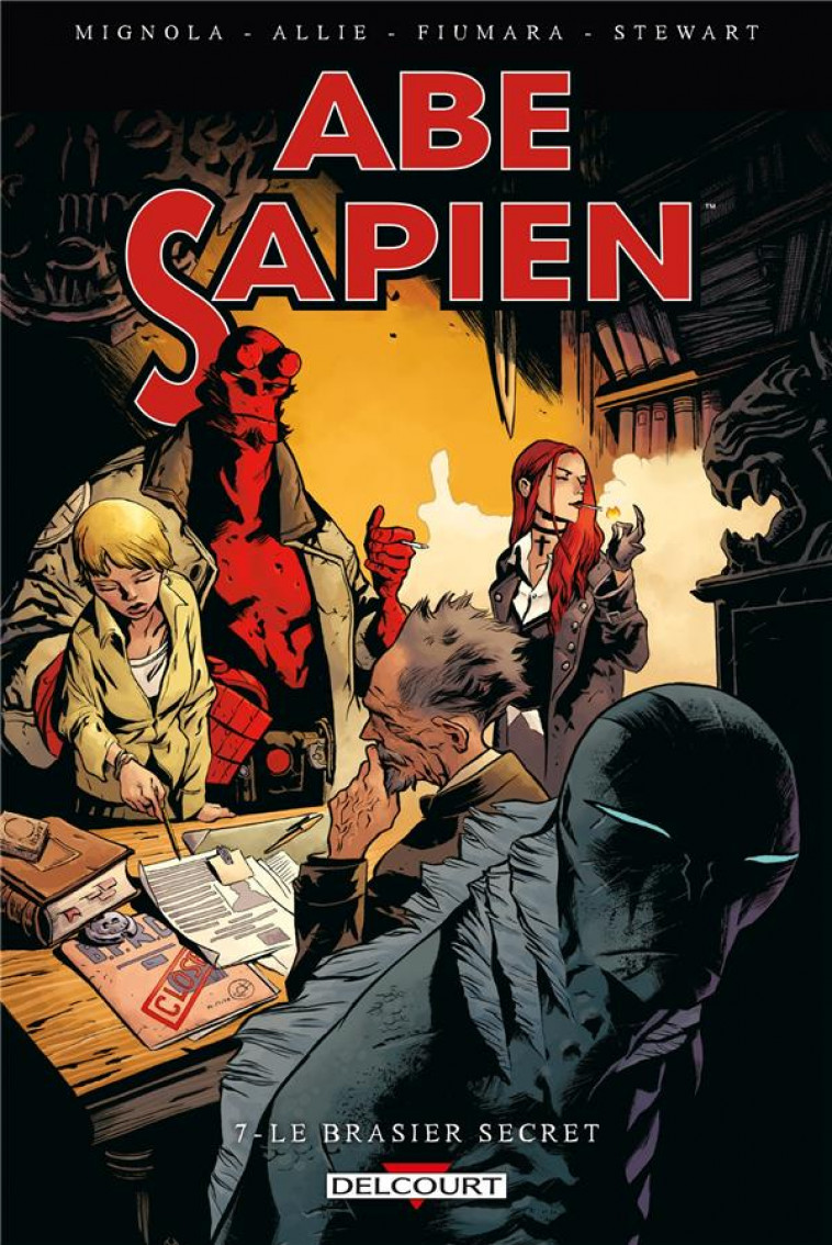 ABE SAPIEN TOME 7 : LE BRASIER SECRET - ALLIE/MIGNOLA - DELCOURT