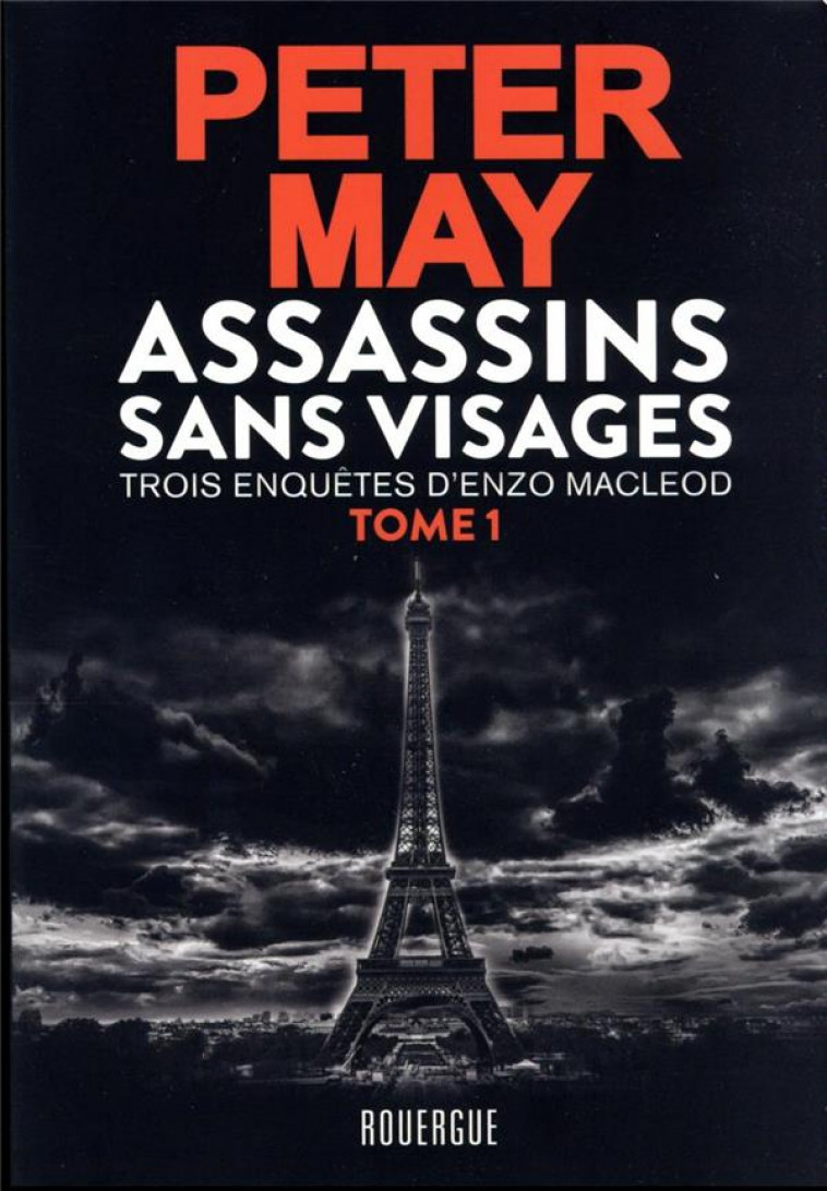 ASSASSINS SANS VISAGES : TROIS ENQUETES D'ENZO MACLEOD - MAY, PETER - ROUERGUE