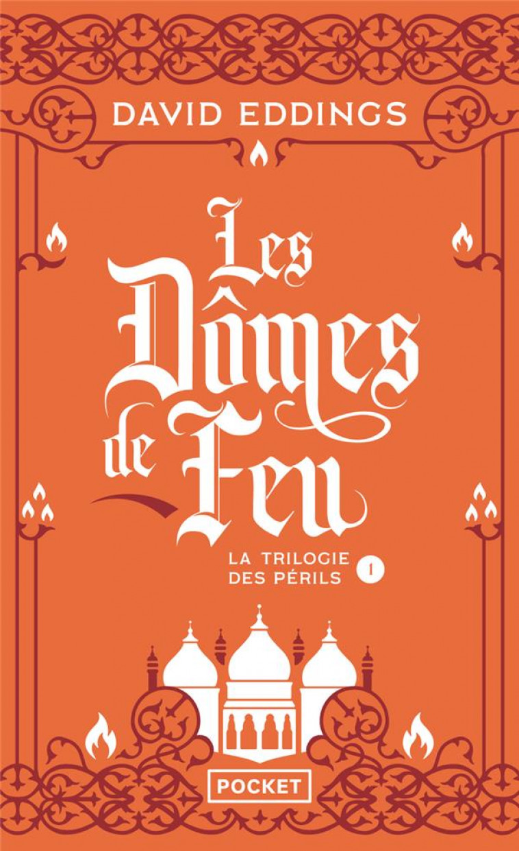 LES DOMES DE FEU T1 LA TRILOGIE DES PERILS - EDDINGS DAVID - POCKET