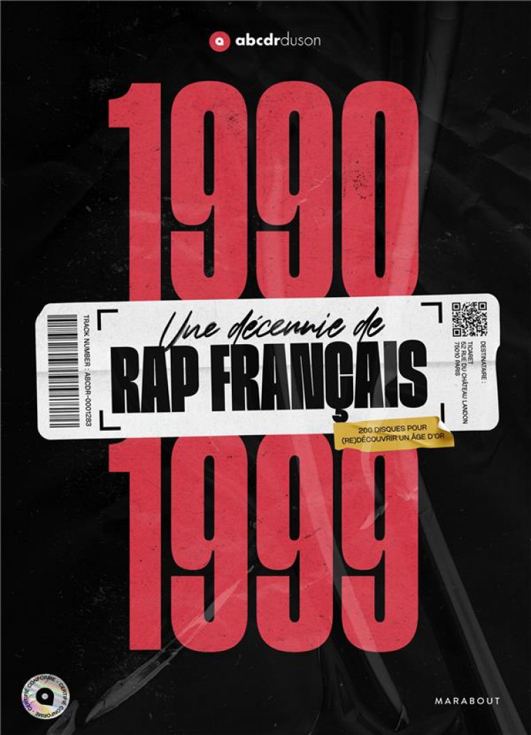 1990-1999 -UNE DECENNIE DE RAP FRANCAIS - ABCDR DU SON - MARABOUT