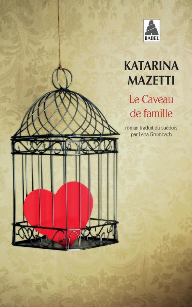 LE CAVEAU DE FAMILLE - MAZETTI, KATARINA  - ACTES SUD