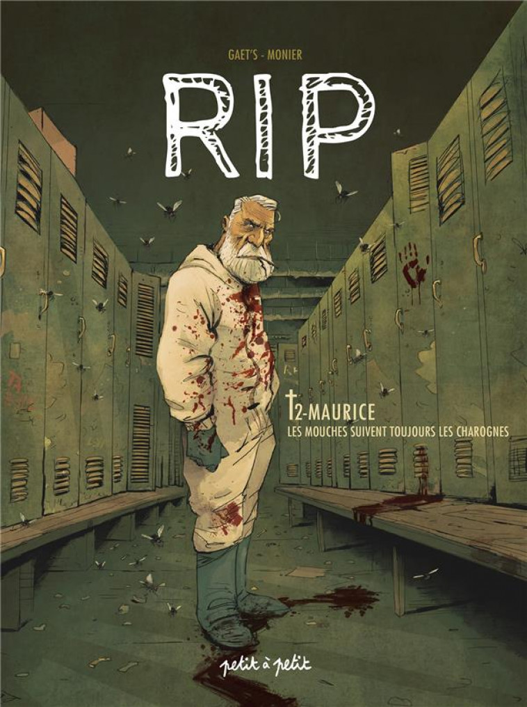 RIP TOME 2 : LES MOUCHES SUIVENT TOUJOURS LES CHAROGNES - GAET'S/MONIER - PETIT ROUEN