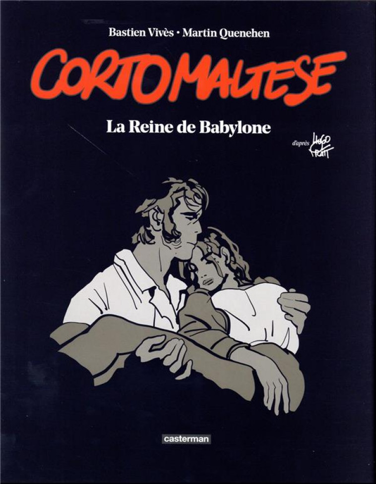 CORTO MALTESE : LA REINE DE BABYLONE - PRATT, HUGO - CASTERMAN