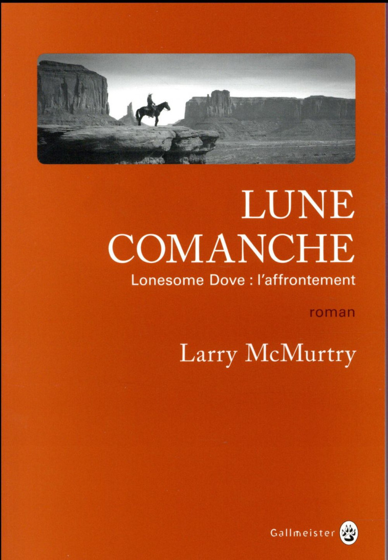 LONESOME DOVE : L'AFFRONTEMENT  -  LUNE COMANCHE - MCMURTRY, LARRY - GALLMEISTER