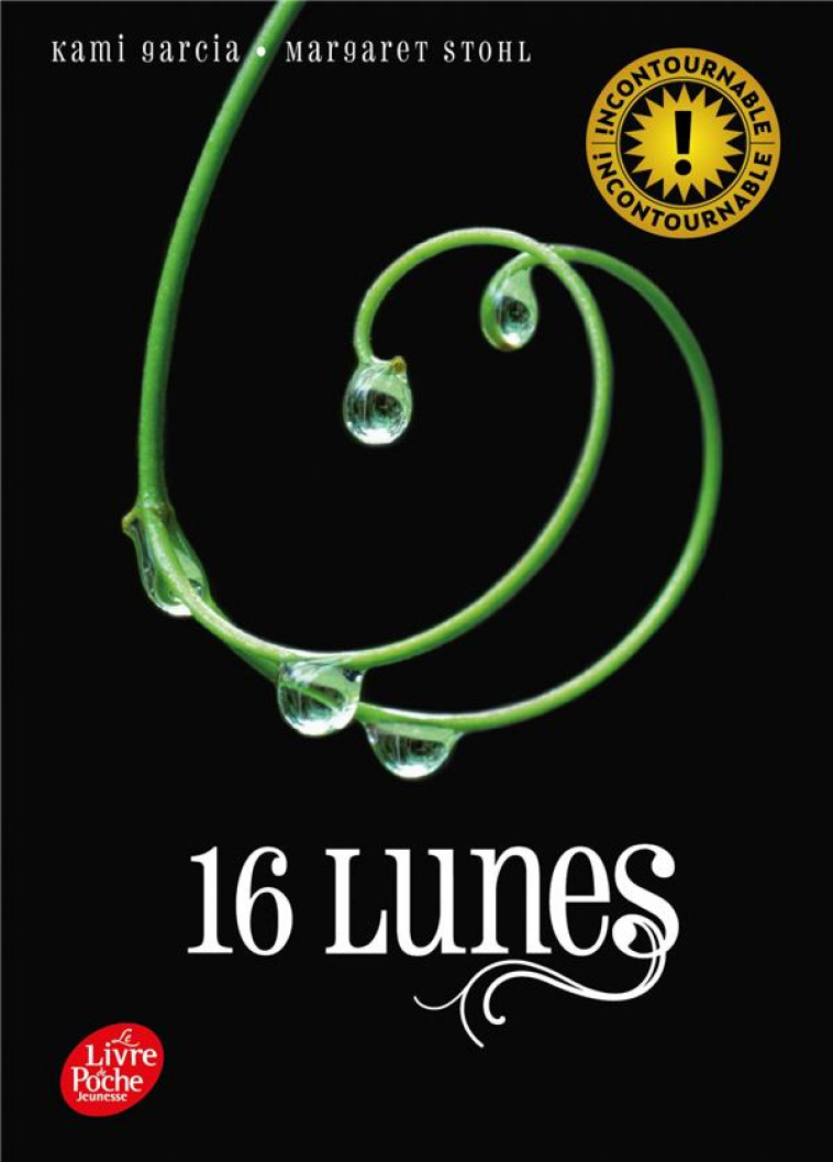 SUBLIMES CREATURES T.1  -  16 LUNES - Stohl Margaret - Le Livre de poche jeunesse