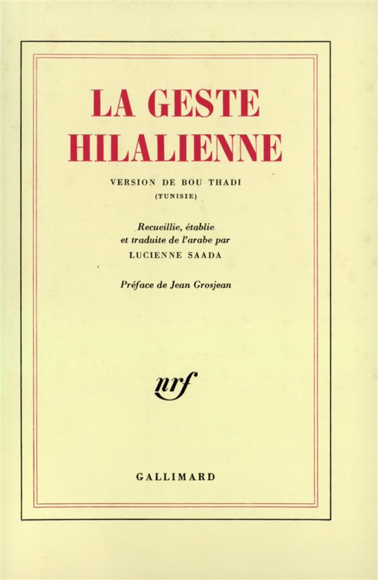 LA GESTE HILALIENNE - VERSION DE BOU THADI (TUNISIE) - ANONYMES/GROSJEAN - GALLIMARD