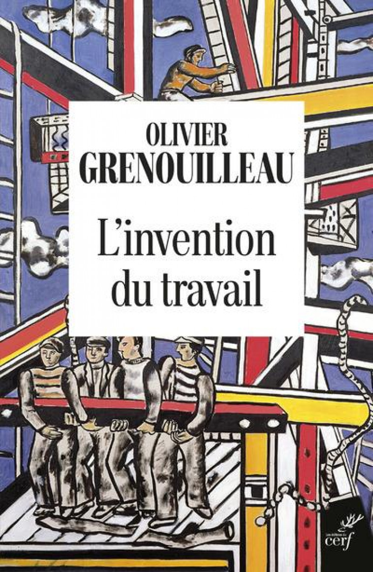 L-INVENTION DU TRAVAIL - GRENOUILLEAU OLIVIER - CERF