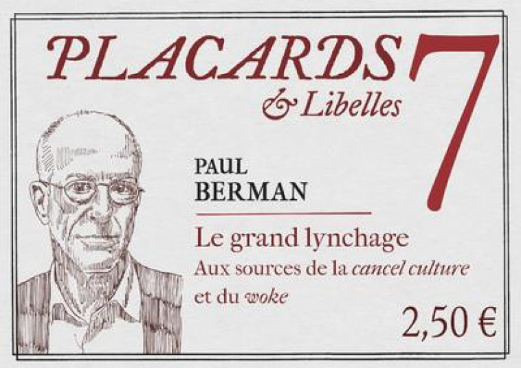 PLACARDS & LIBELLES - TOME 7 LE GRAND LYNCHAGE - BERMAN/ETCHECOPAR - CERF