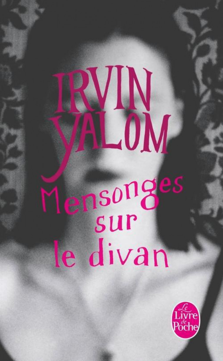 MENSONGES SUR LE DIVAN - YALOM, IRVIN D.  - Le Livre de poche