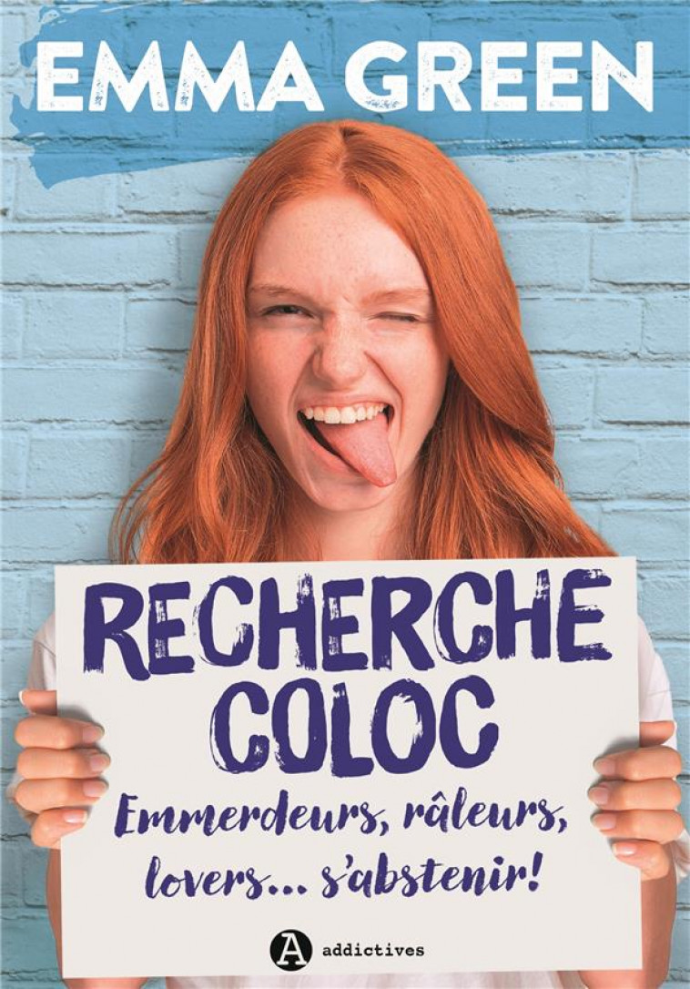 RECHERCHE COLOC : EMMERDEURS, RALEURS, LOVERS... S'ABSTENIR ! - GREEN, EMMA - EURO SERVICE