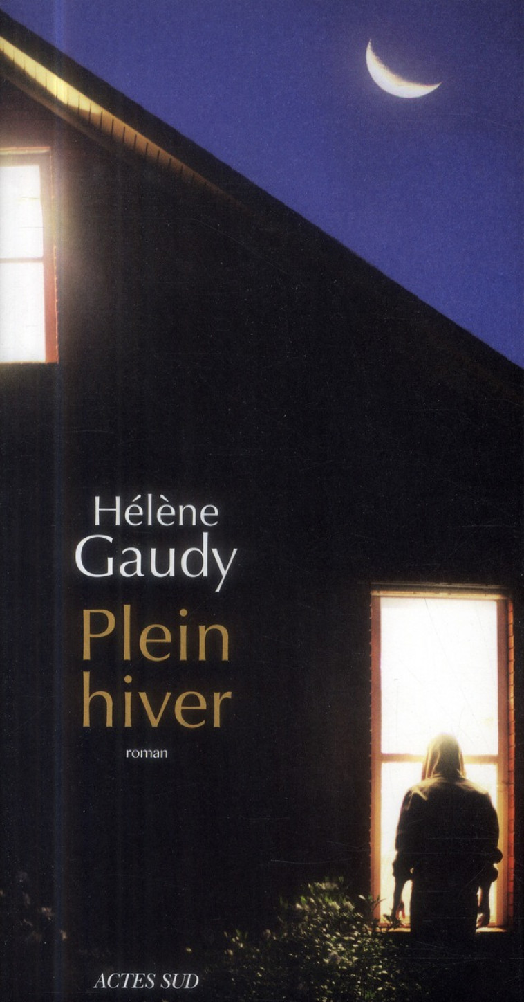 PLEIN HIVER - Gaudy Hélène - Actes Sud