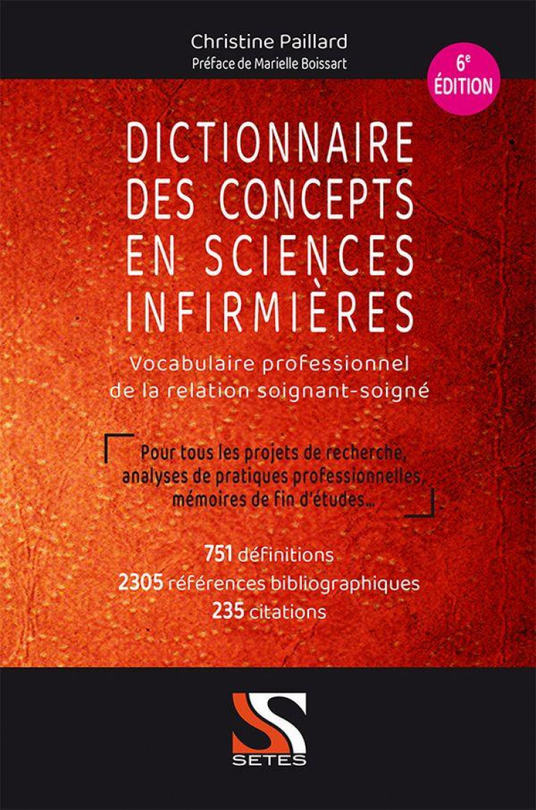 DICTIONNAIRE DES CONCEPTS EN SCIENCES INFIRMIERES (6E EDITION) - PAILLARD, CHRISTINE - SETES