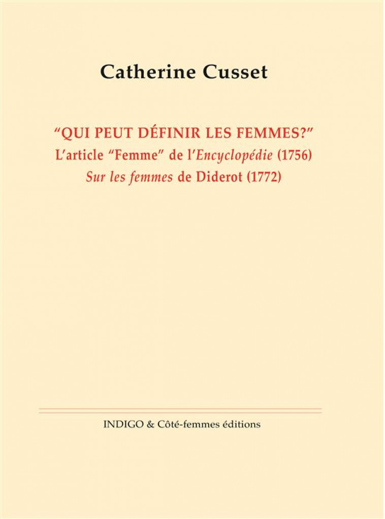 QUI PEUT DEFINIR LES FEMMES ? - C. CUSSET - INDIGO