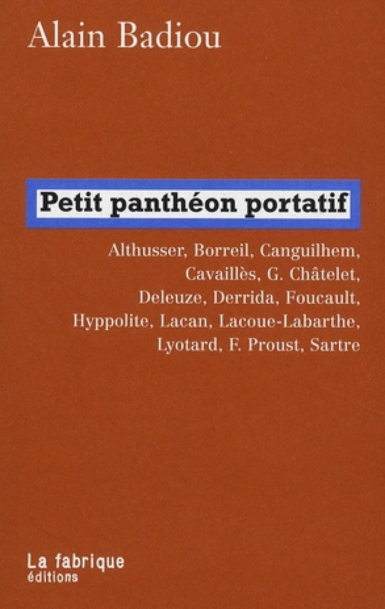 PETIT PANTHEON PORTATIF - BADIOU ALAIN - FABRIQUE