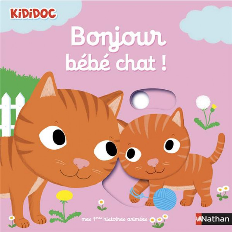 BONJOUR BEBE CHAT ! - VOL01 - CHOUX NATHALIE - Nathan Jeunesse