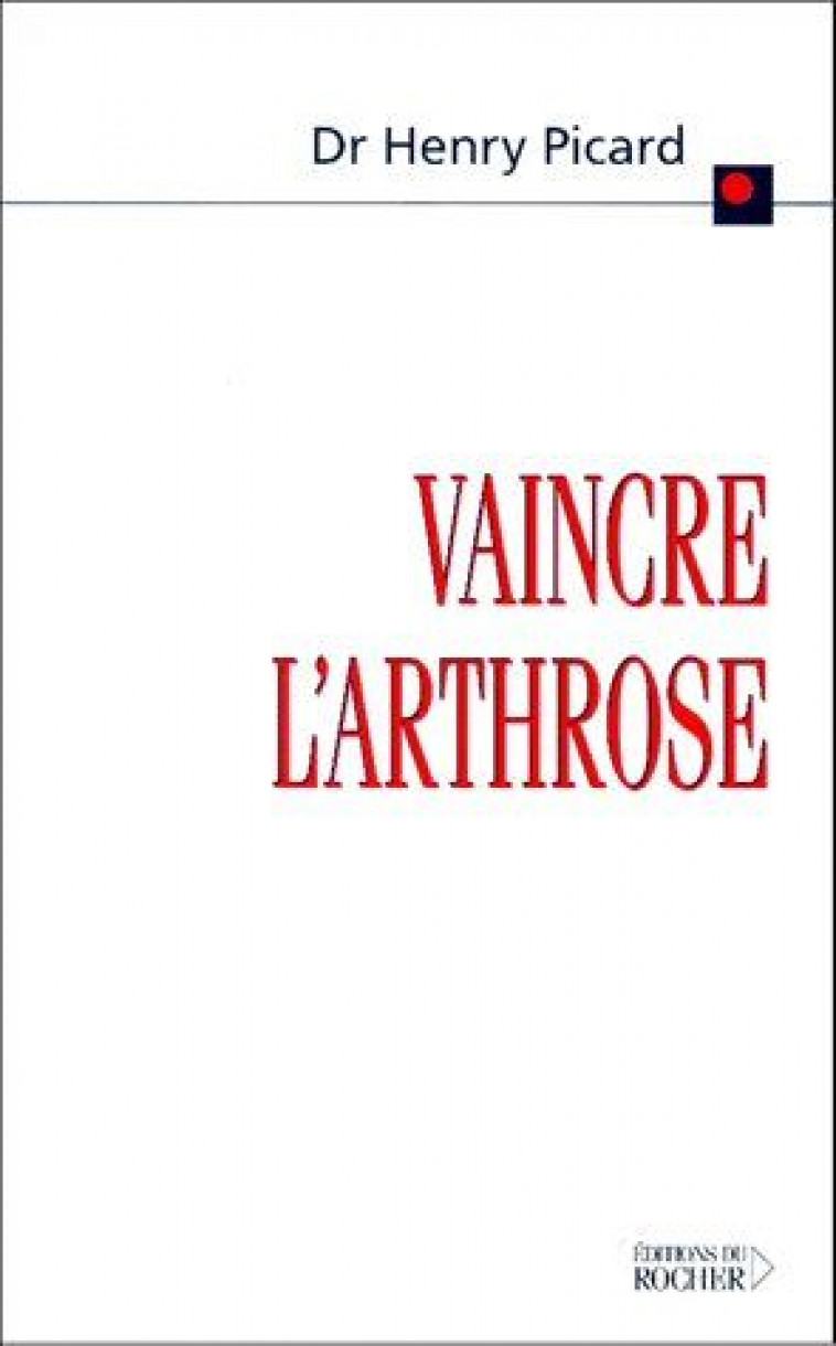 VAINCRE L'ARTHROSE - PICARD/JUDET - DU ROCHER