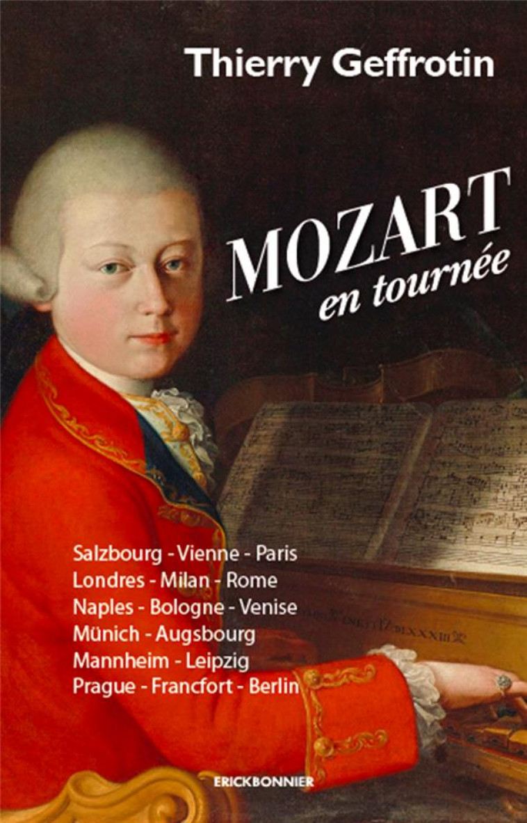 MOZART EN TOURNEE - GEFFROTIN, THIERRY - ERICK BONNIER