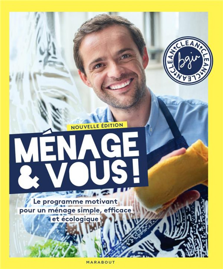 MENAGE et VOUS ! LE PROGRAMME MOTIVANT POUR UN MENAGE SIMPLE, EFFICACE ET ECOLOGIQUE - GINESTY, BRUNO - MARABOUT