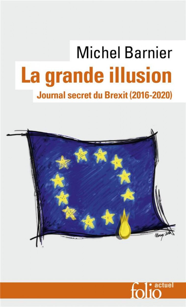 LA GRANDE ILLUSION - JOURNAL SECRET DU BREXIT (2016-2020) - BARNIER MICHEL - GALLIMARD