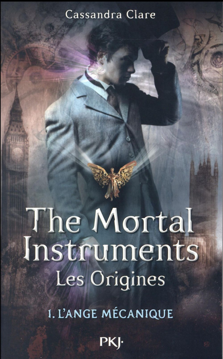 THE MORTAL INSTRUMENTS - LES ORIGINES T.1 : L'ANGE MECANIQUE - CLARE, CASSANDRA - POCKET