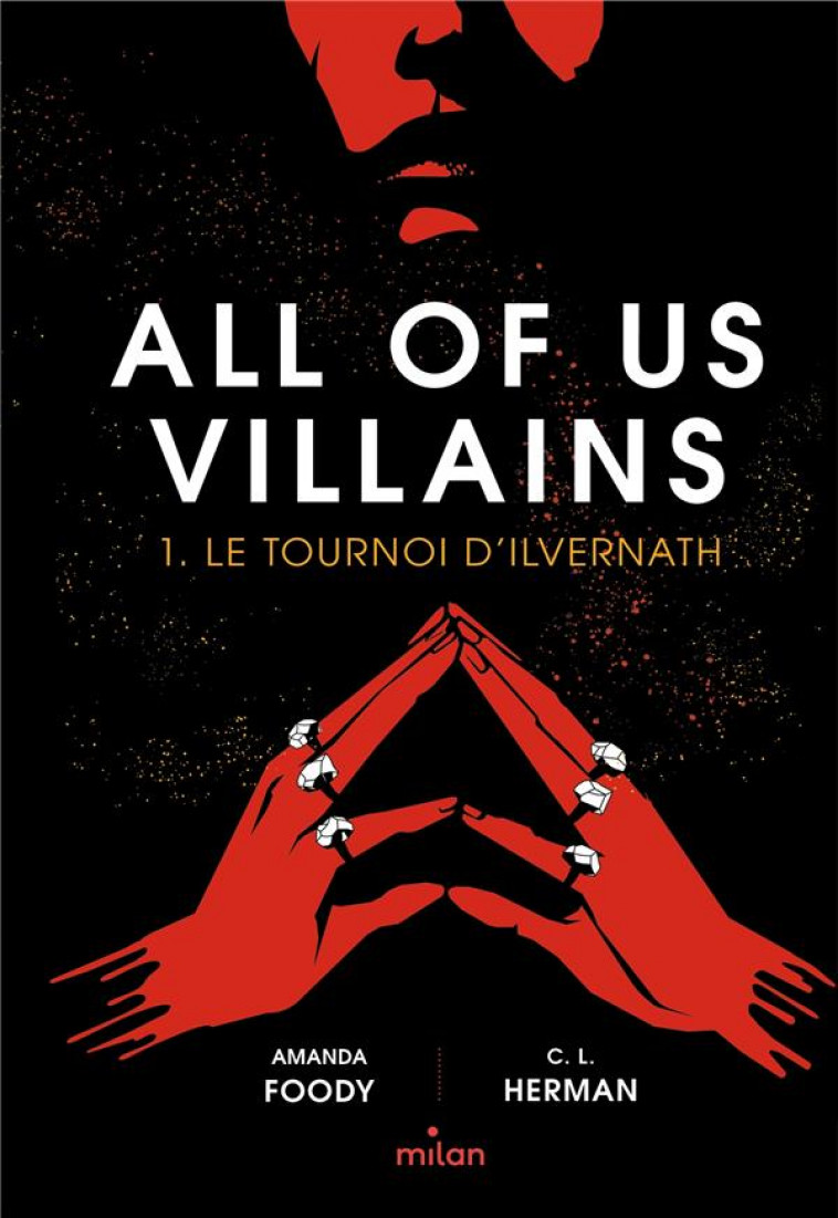 ALL OF US VILLAINS TOME 1 : LE TOURNOI D'ILVERNATH -  HERMAN, CHRISTINE LYNN - MILAN