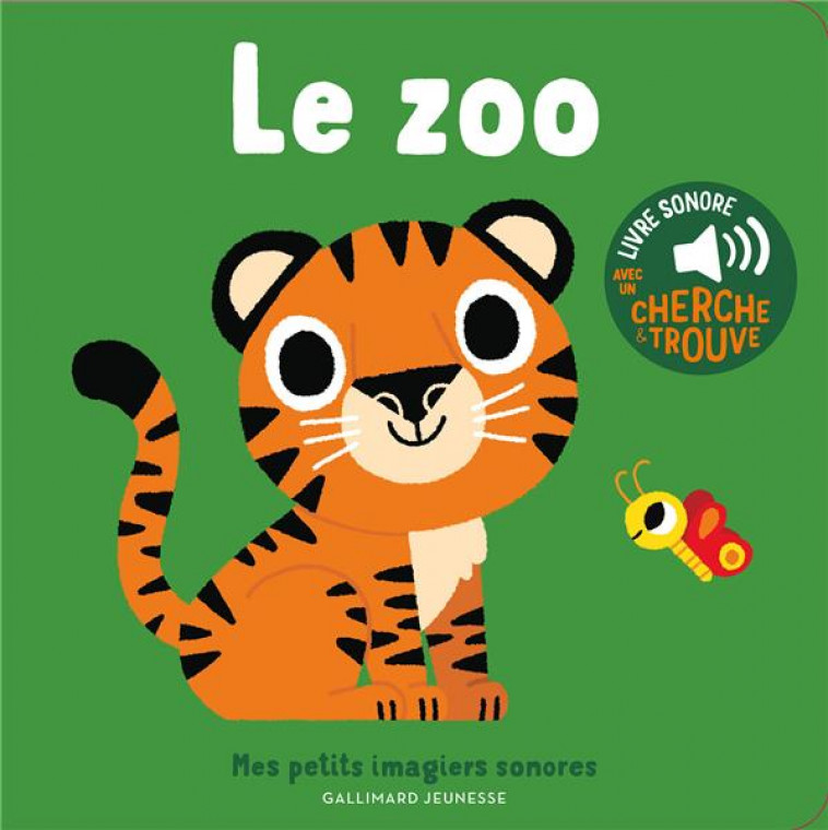 LE ZOO - DES SONS A ECOUTER, DES IMAGES A REGARDER - BILLET - GALLIMARD