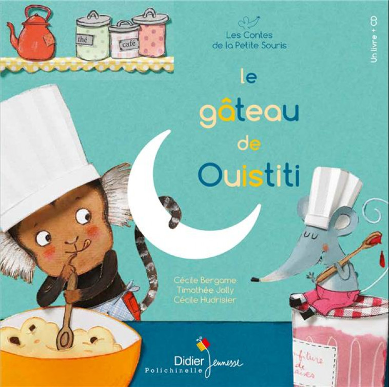 CONTES MUSICAUX PETIT FORMAT - T10 - LE GATEAU DE OUISTITI, LIVRE-CD - BERGAME/HUDRISIER - DIDIER