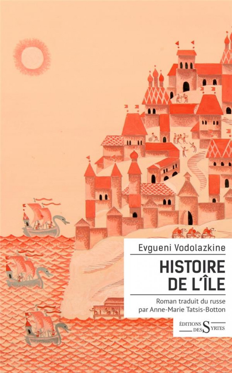 HISTOIRE DE L-ILE - VODOLAZKINE EVGUENI - DES SYRTES