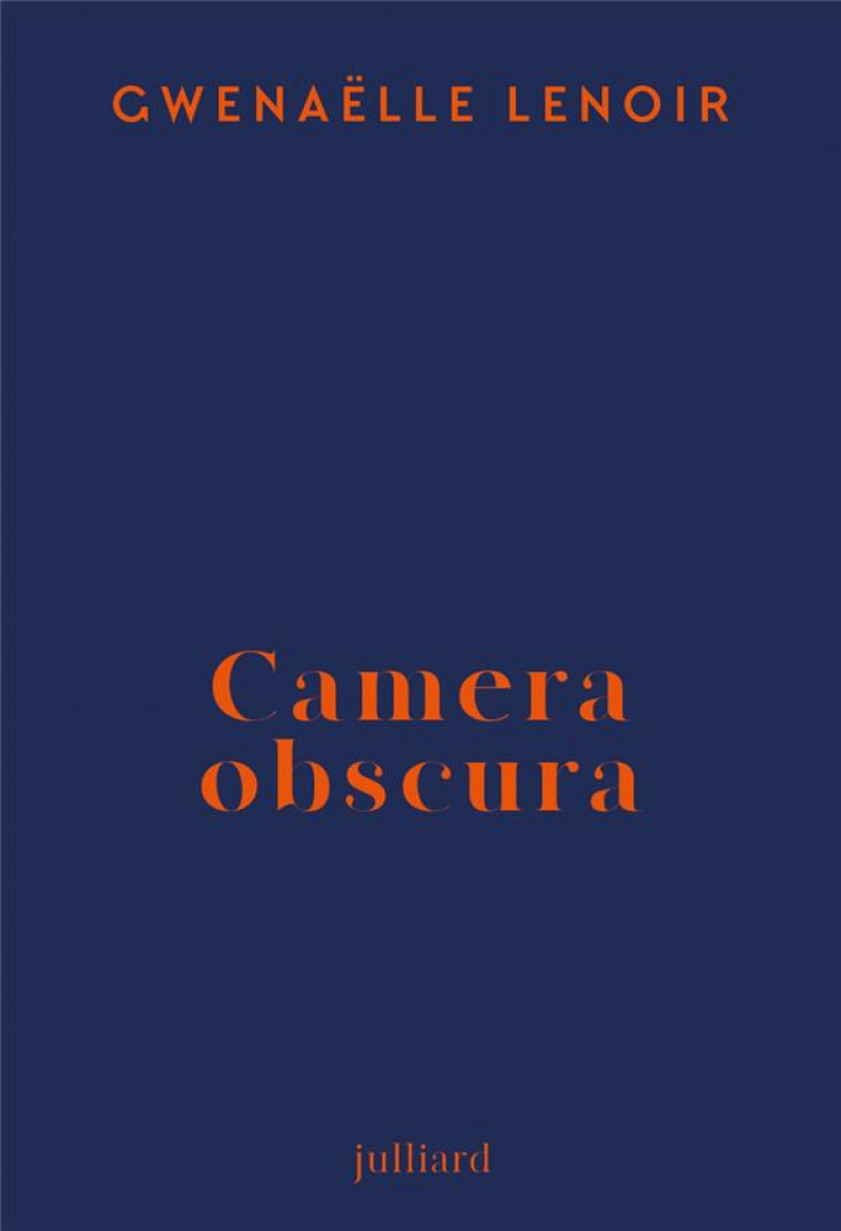 CAMERA OBSCURA - LENOIR GWENAELLE - JULLIARD