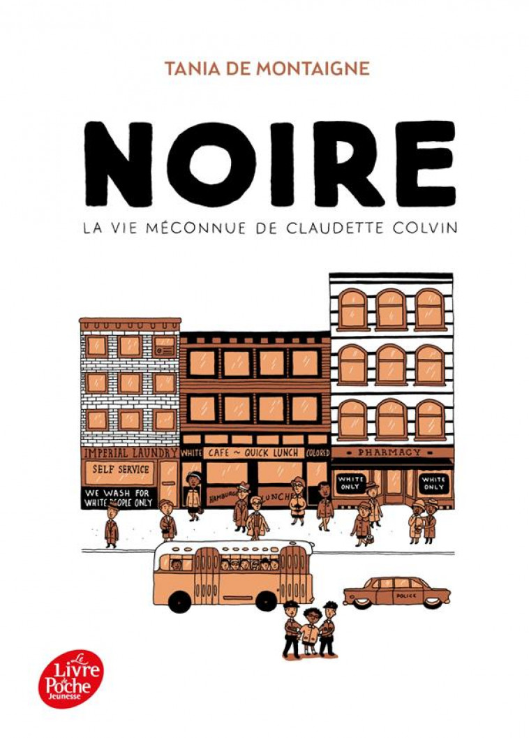 NOIRE : LA VIE MECONNUE DE CLAUDETTE COLVIN -  MONTAIGNE, TANIA DE - HACHETTE