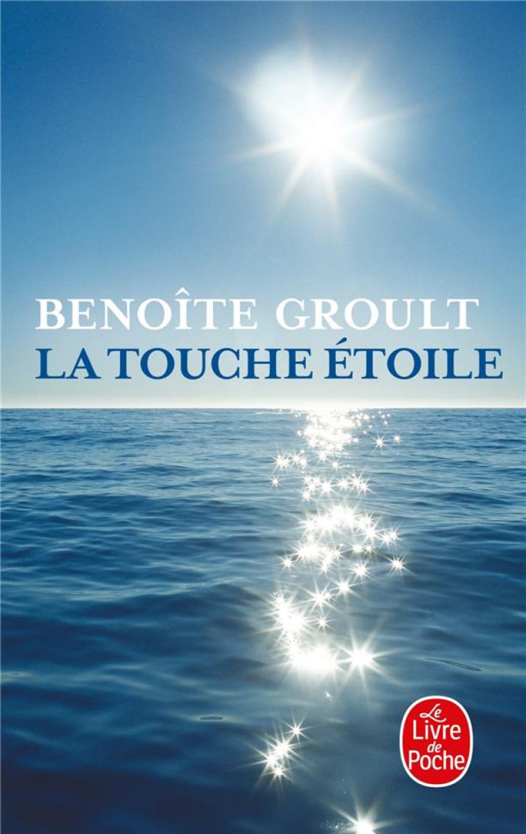 LA TOUCHE ETOILE - Benoîte Groult - LGF/Livre de Poche