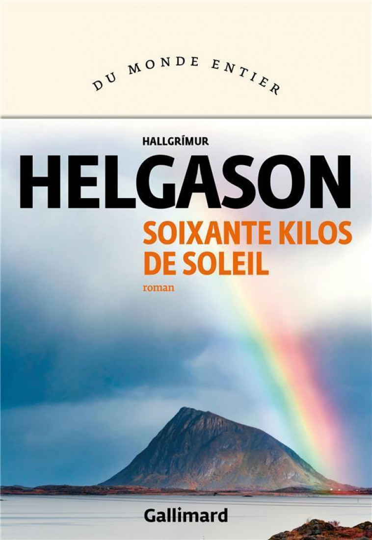 SOIXANTE KILOS DE SOLEIL - HELGASON HALLGRIMUR - GALLIMARD