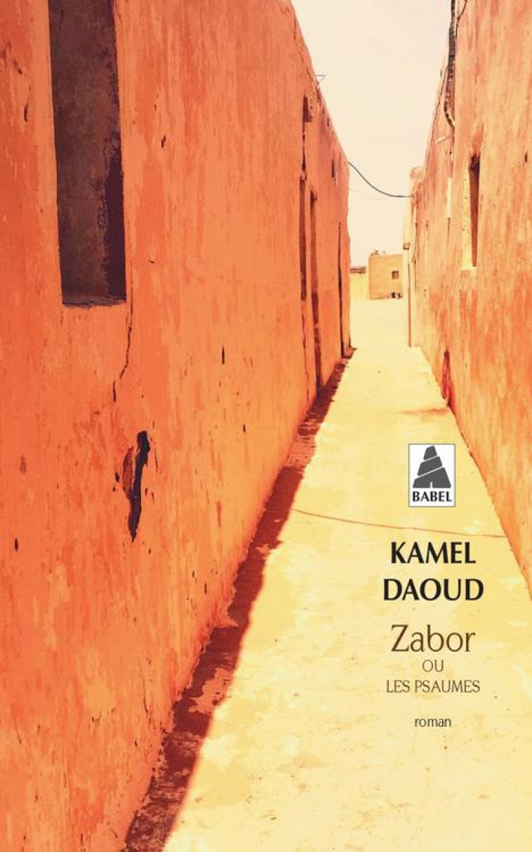 ZABOR - OU LES PSAUMES - DAOUD KAMEL - ACTES SUD