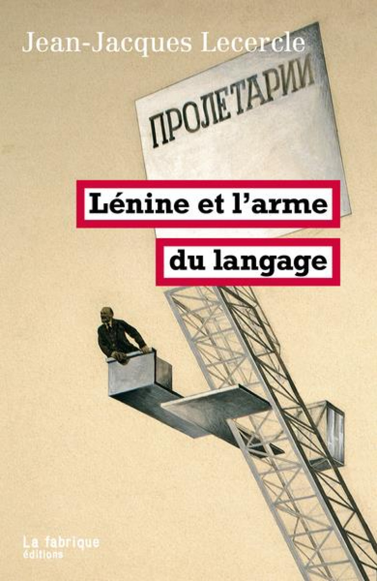 LENINE ET L-ARME DU LANGAGE - LECERCLE JEAN-JACQUES - FABRIQUE