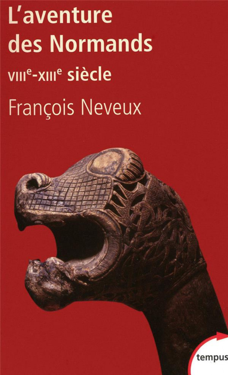 L'AVENTURE DES NORMANDS VIIIE-XIIIE SIECLE - NEVEUX, FRANCOIS  - PERRIN