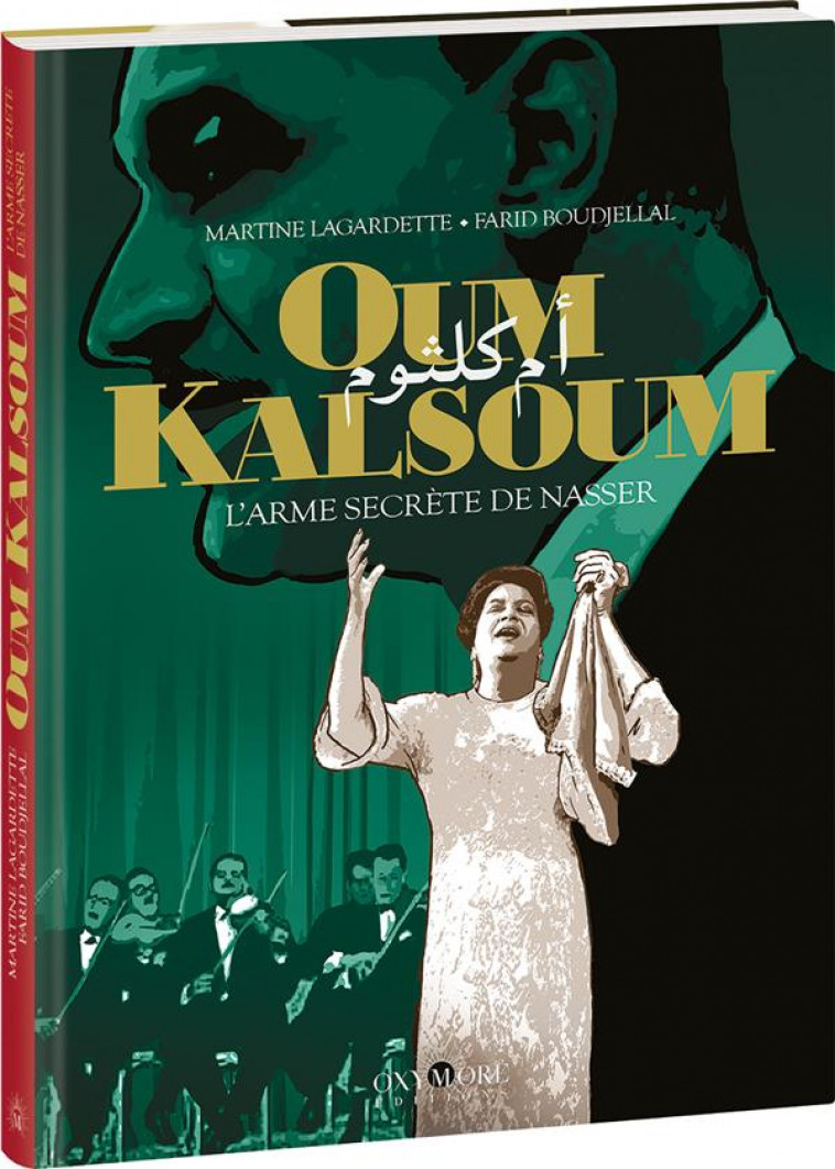 OUM KALSOUM - L-ARME SECRETE DE NASSER - LAGARDETTE - OXYMORE